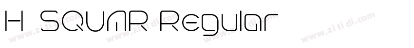 H_SQUAR Regular字体转换 H_SQUAR Regular字体转换